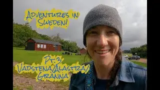 Adventures in Sweden, Vadstena/Alvastra/Gränna!