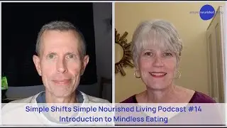 Intro to Mindless Eating | Simple Shifts a Simple Nourished Living Podcast14