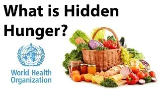 What is Hidden Hunger? WHO concerned about Hidden Hunger issue in India, Current Affairs 2019