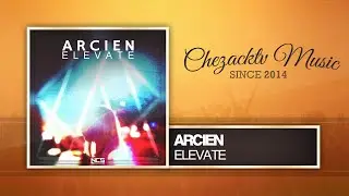 Arcien - Elevate (Original Mix)