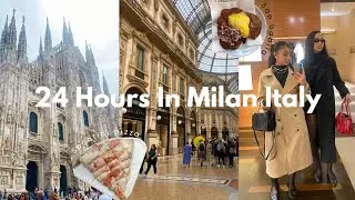 24 Hours In Milan Italy | WHAT TO EAT, SHOPPING, EXPLORING MILAN