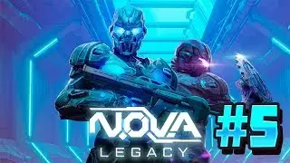 ПРОХОЖДЕНИЕ ИГРЫ N.O.V.A Legacy #5 ФИНАЛ!!