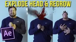 How to make an Exploding Head & Regrowth Tutorial | After Effects CC 2017