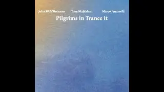 Pilgrims in Trance it