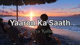 Yaaron Ka Saath | Friendship Song | Heart Touching Hindi Song | Best Friends Forever
