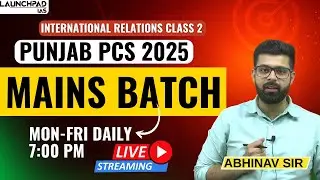 Punjab PCS Mains 2025-Free Live Classes +Notes | IR 2 | Abhinav Sir | 8999396000 HCS Launchpad