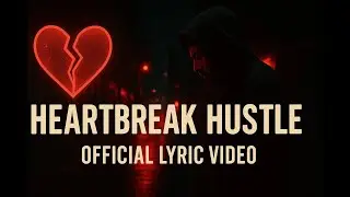 Heartbreak Hustle (Explicit) | Official Lyric Video With Visualizer