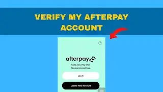 How to Verify My Afterpay Account *NEW 2025*