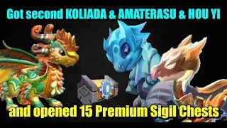 Got second KOLIADA & AMATERASU & HOU YI and opened 15 Premium Sigil Chests  - Dragon Mania Legends