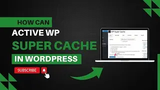How To Install And Activate WP Super Cache In WordPress (Step-By-Step Tutorial)