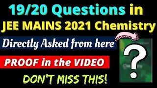 😱 19/20 Ques of JEE Mains 2021 Chemistry were asked from this 