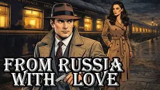 📖 Рецензия на книгу &laquo;Из России с любовью&raquo; (визуализация) | Флеминг в лучшей форме!