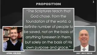 Reeves-Ellis Debate on Election and Free Will (3 of 4)
