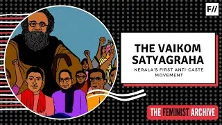 The Vaikom Satyagraha:  Kerala's First Anti-Caste Movement | #DalitHistoryMonth