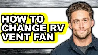 How to Change Rv Vent Fan - Step by Step