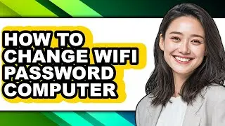 How to Change Wifi Password Computer (updated)