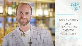 SoCap as a Fractional CMO for Hospitality