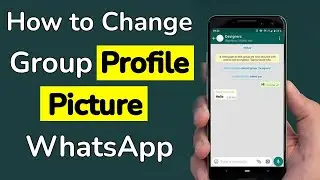 How to Change WhatsApp Group Profile Picture?
