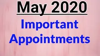 Important Appointments || May month 2020 || Useful for all Competitive Exams ||