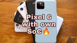 Pixel 6. With own SoC?
