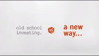 Old-school investing vs. A new way...