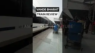 VANDE BHARAT TRAIN REVIEW