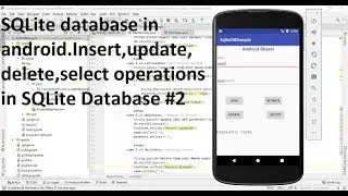 #2 SQLite database in android, simple operations in SQLite database in android|Android share
