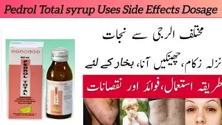 Pedrol Total syrup Uses in Urdu.Paracetamol+ Chlorpheniramine syrup Benefits Side effects& dosage.