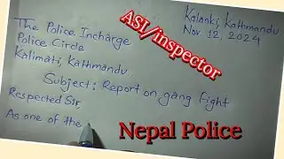 Nepal Police ASI/Inspector || Letter Format Report Writing || Report on Gang Fight #asi #nepalpolice