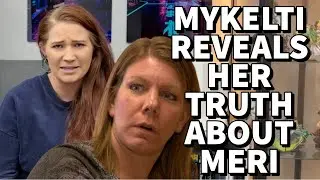Sister Wives - Mykelti Reveals Her Truth About Meri