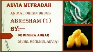 Advia mufradah ||Abresham-1 || Bums 2nd prof || unani lecture