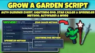 Grow A Garden Script Auto Summer Event, Lightning Rod, Star Caller & Sprinkler Method, farm & More