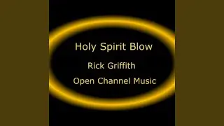 Holy Spirit Blow
