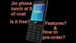 Jio phone features, price & pre-order????