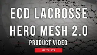ECD Lacrosse Hero Mesh 2.0 | Lax.com Product Videos