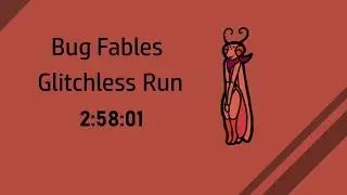 Bug Fables Glitchless Speedrun in 2:58:01 (Former WR)