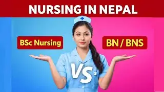 BN vs BSc Nursing in Nepal: Differences, Eligibility, Scope & Career Opportunities