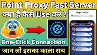 Point Proxy Server App kaise use kare || How to use Point Proxy VPN App || Point Proxy Server VPN