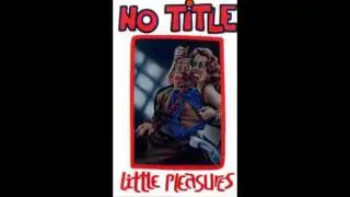 NO TITLE - Little Pleasures [almost FULL ALBUM] 1995