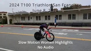 2024 San Francisco T100 Triathlon Pro Women Slow Motion Highlights Cycling, Some Running