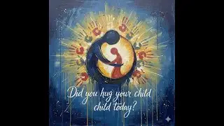 Did You Hug Your Child Today - Fulsome FrIday