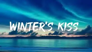 Winter's Kiss ❄️💋 English Lyrics | Romantic Love Song 2025 ❤️🎶