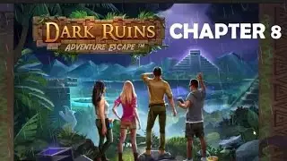 Adventure Escape Dark Ruins Chapter 8.