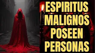 ESP&Iacute;RITUS MALIGNOS POSEEN PERSONAS | &iquest;COMO INFLUENCIAN? | INCRE&Iacute;BLE REALIDAD | IGLESIA DE JESUCRISTO