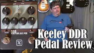 Keeley DDR Pedal Review | Drive Delay Reverb