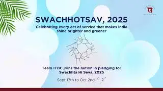 ITDC Joins Swachhata Hi Seva 2025 | Cleanliness & Community Action