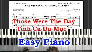 Those Were The Day Easy Piano - Tình Ca Du Mục Piano