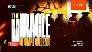 Sunday 2nd Service (11:00 AM) || The Miracle of Simple Obedience || Pst. Samson Ifidon