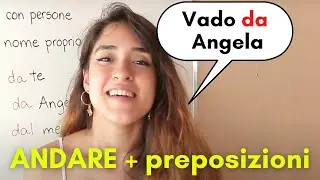 O verbo ANDARE + preposições DA, A e IN (quando usá-las?)