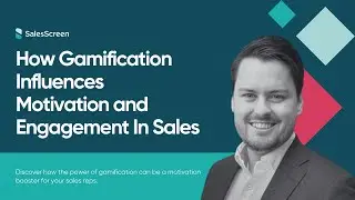 How Gamification Influences Motivation & Engagement In Sales | SalesScreen Webinar